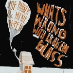 Jackie Paper & Lonely Joe Parker - 'What's Wrong With Broken Glass' 12" EP